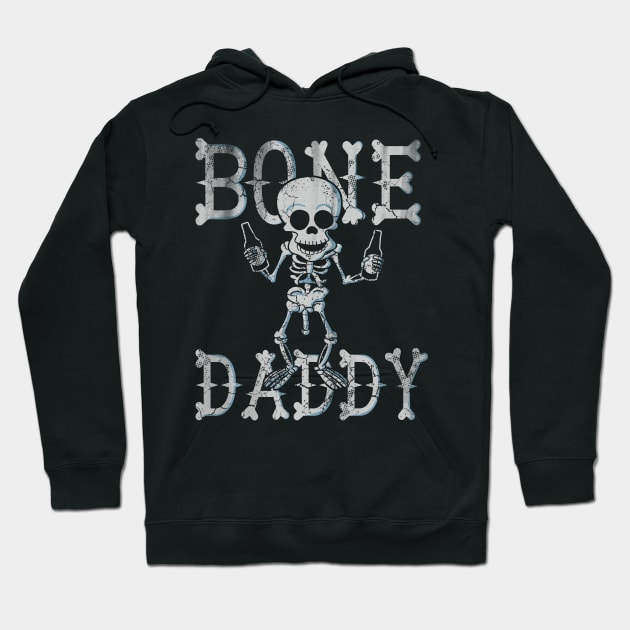 Bone Daddy Dad Birthday Fathers Day Halloween Hoodie by E